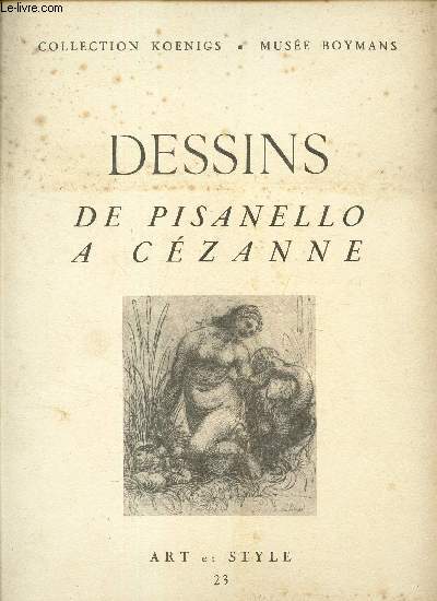 DESSINS DE PISANELLO A CEZANNE - ART et STYLE N23.