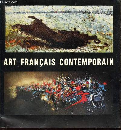 ART FRANCAIS CONTEMPORAIN - VINGT PEINTRES FRANCAIS - AQUARELLES GOUACHES - DESSINS FRANCAIS. EXPOSITION DU 16 SEPTEMBRE AU 13 NOVVEMBRE 1966 A BRUXELLES etc...