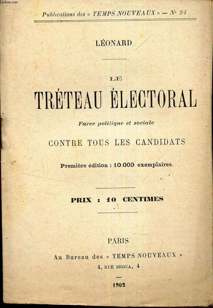 LE TRETEAU ELECTORAL - farce politique et sociale contre tous les candidats. / PUBLICATION 