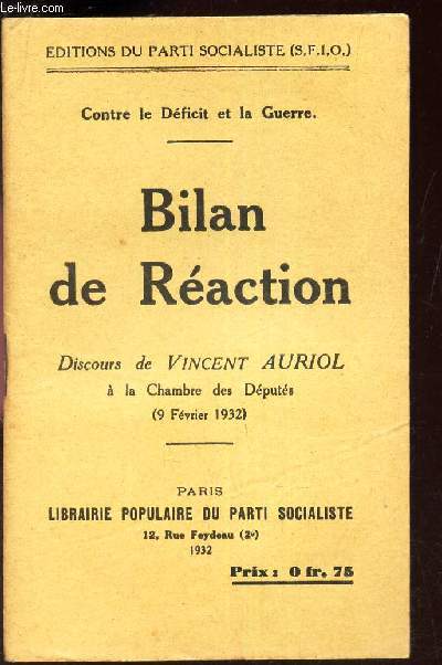 BILAN DE REACTION - Discours de Vincent AURIOL a la Chambre des Dputs (9 Fevrier 1932) - 