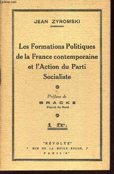LES FORMATIONS POLITIQUES DE LA FRANCE CONTEMPORAINE ET L'ACTION DU PARTI SOCIALISTE.