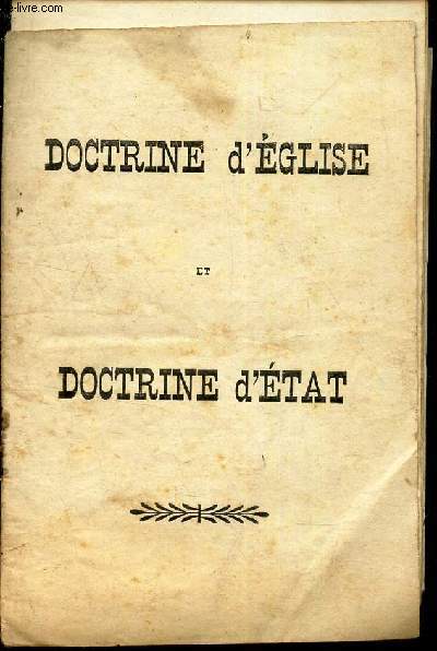 DOCTRINE D'EGLISE et DOCTRINE D'ETAT / GRAND ORIENT DE FRANCE - SUPREME CONSEIL - pour la france et les possessions francaises.