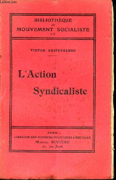 L'ACTION SYNDICALISTE / TOME IV DE LA BIBLIOTHEQUE DU MOUVEMENT SOCIALISTE