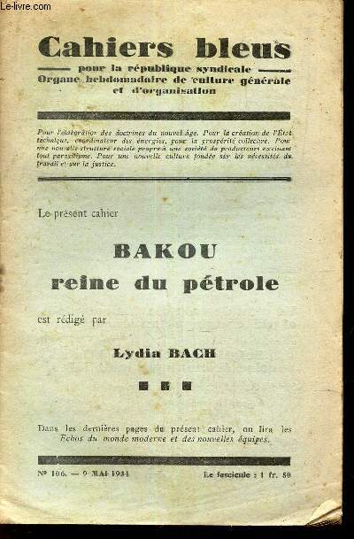 BAKOU, REINE DU PETROLE. / N106 - 9 MAIIL 1931 DES CAHIERS BLEUS.
