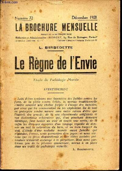 LE REGNE DE L'ENVIE - ETUDE DE PATHOLOGIE MORALE / N72 - DECEMBRE 1928.