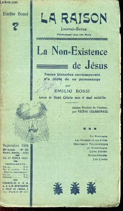 LA RAISON - JOURNAL-REVUE N300 - SEPTEMBRE 1908 - 20e anne / LA NON EXISTENCE DE JESUS - Aucun historien contemporain n'a pas parl de ce personnage. (traduit de l'italien par victor Charbonnel).
