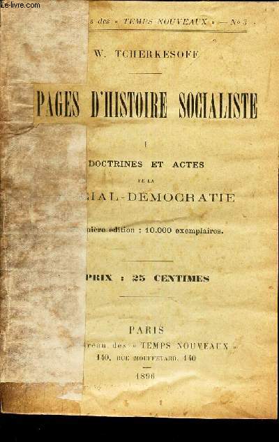 PAGES D'HIDTOIRE SOCIALISTE - I : DOCTRINES ET ACTES DE LA SOCIAL-DEMOCRATIE. / N3 DES PUBLICATINS DES 