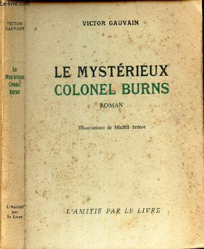 LE MYSTERIEUX COLONEL BURNS.