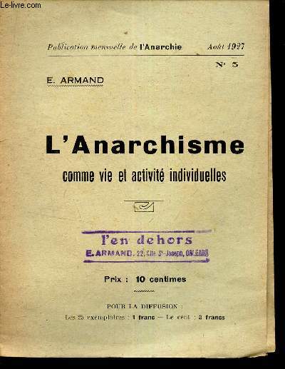 L'ANARCHISME - COMME VIE ET ACTIVITE INDIVIDUELLES / N5 - AOUT 1927 - L'ANARCHIE.