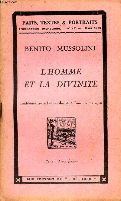 L'HOMME ET LA DIVINITE - Conference contradictoire donne  Lausanne en 1908/ FAITS, TEXTES ET PORTRAITS / N17 - MARS 1929.