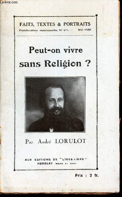 FAITS, TEXTES ET PORTRAITS / N24 - MAI 1930 / PEUT-ON VIVRE SANS RELIGION?