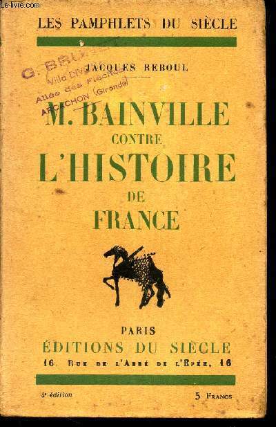 M.BAINVILLE CONTRE L'HISTOIRE DE FRANCE