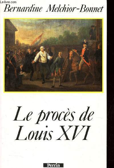 LE PROCES DE LOUIS XVI