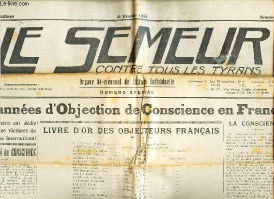 LE SEMEUR contre tous les tyrans - N245 - 10 fev 1934 / Numero special / annes d'objection de conscience en France - livre d'or des objecteurs francais etc
