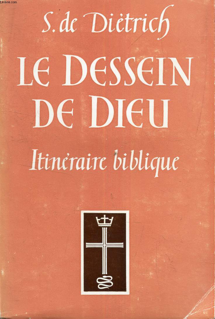 LE DESSEIN DE DIEU - ITINERAIRE BIBLIQUE.