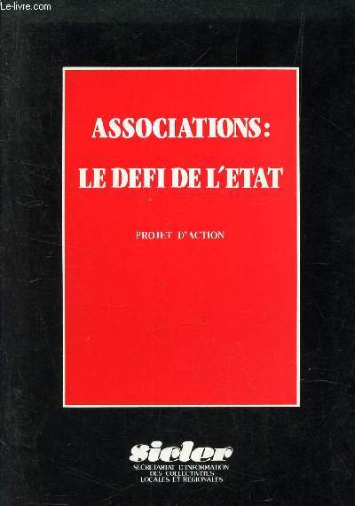 AASSOCIATIONS : LE DEFI DE L'ETAT - PROJET D'ACTION.