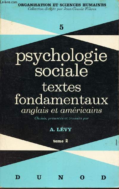 TOME 2 : PSYCHOLOGIE SOCIALE - TEXTES FONDAMENTAUX anglais et americains