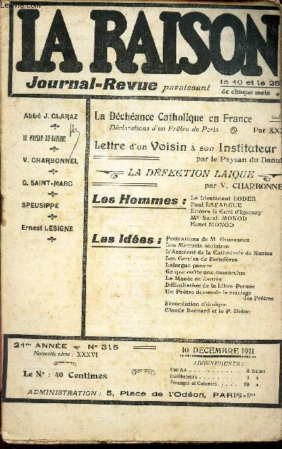 LA RAISON -N315 - 10 dec 1911/ LA DECHEANCE CATHOLIQUE EN FRANCE/ LETTRE D4UN VOISIN A SON INSTITUTEUR / LA DEFECTION LAIQUE / Le lieutenant Loder - P Lafargue - Econre le cur d'Igornay- Melle S Monod- H Monod / Les ides.