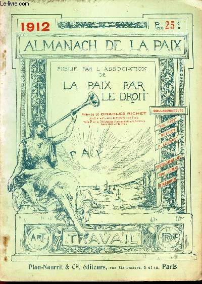 ALMANACH DE LA PAIX - 1912 / Leon Tolsto / Voix d'Amerique / LE couronnement du Roi Georges V d'Angleterre / LA petition mondiale/ La paix chez soi etc...