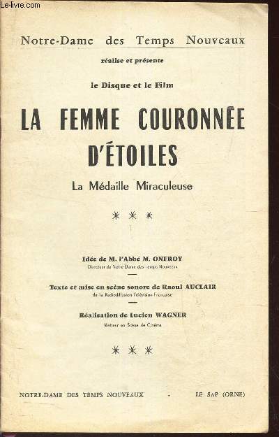 NOTRE-DAME DES TEMPS NOUVEAUX prsente le sique-film LA FEMME COURONNEE D'ETOILE - LA MEDAILLE MIRACULEUSE.