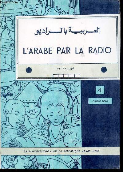L'ARABE PAR LA RADIO - PREMIER LIVRE - TOME 4.