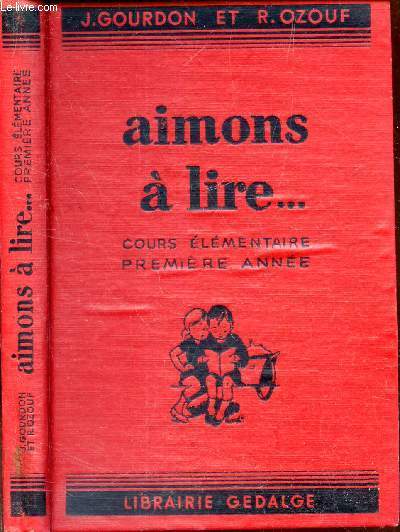 AIMONS A LIRE ... COURS ELEMENTAIRE - 1ere ANNEE.