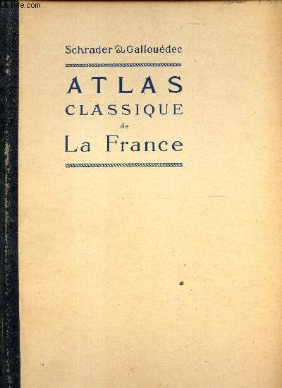 ATLAS CLASSIQUE DE LA FRANCE