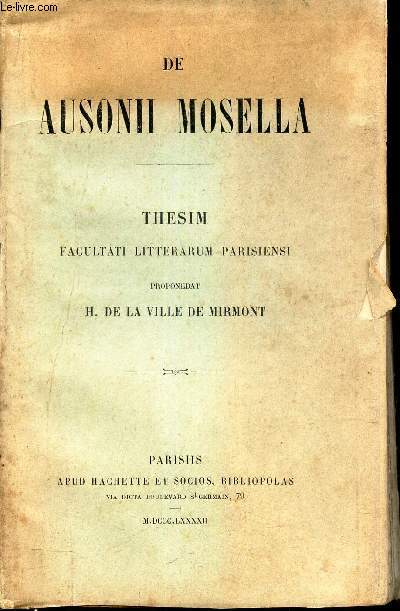 DE AUSONII MOSELLA - THESIM faculti litterarum parisiensi.