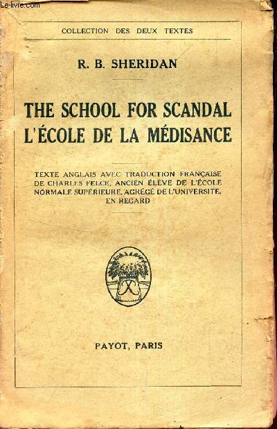 THE SCHOOL FOR SCANDAL - L'ECOLE DE LA MEDISANCE. / COLLECTION DES DEUX TEXTES.