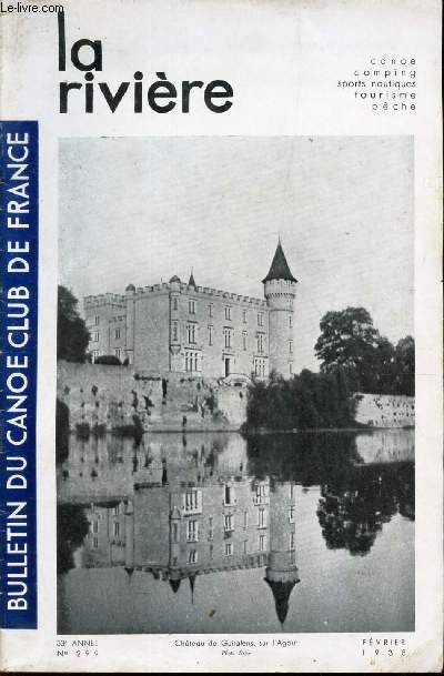 LA RIVIERE - N299 - FEVRIER 1938 / LA vie du Club/ L'Agout / En Canoe sur les cotes d'Algerie/ Fete deprintemps du TCF/ etc...