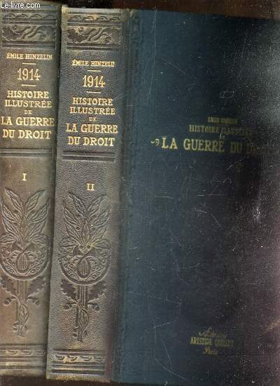 1914 - HISTOIRE ILLUSTREE DE LA GUERRE DU DROIT - EN 2 VOLUMES : TOMES 1 + 2.
