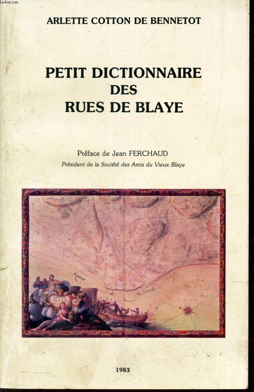PETIT DICTIONNAIRE DES RUES DE BLAYE.