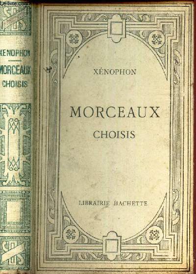 MORCEAUX CHOISIS - Publis avec des notices, des analyses et des notes en franais par F. de Parnajon..
