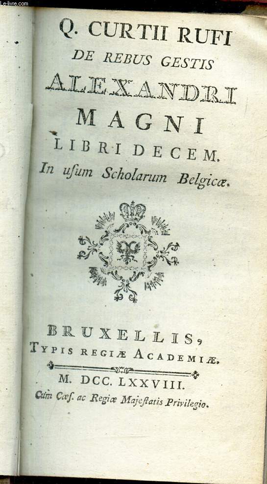 DE REBUS GESTIS, ALEXANDRI MAGNI, in ufum scholarum belgicae.