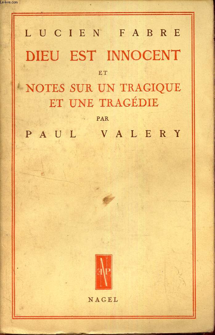 DIEU EST INNOCENT et NOTES SUR UN TRAGIQUE ET UNE TRAGIQUE par PAUL VALERY.