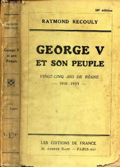 GEORGE V ET SON PEUPLE - VINGT CINQ ANS DE REGNE - 1910-1935.