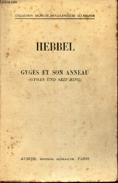 GYGES ET SON ANNEAU // COLLECTION BILINGUE DES CLASSIQUES ALLEMANDS.