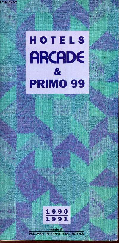 PLAQUETTE DE : HOTELS ARCADE & PRIMO 99.