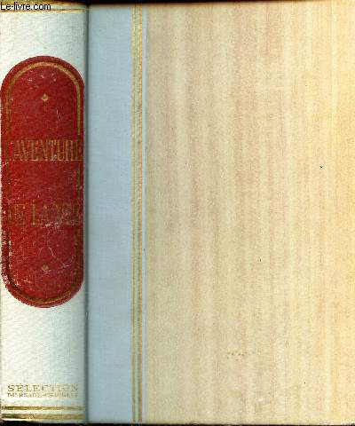 L'AVENTURE DE LA VIE - un recueil de livres condenss et d'articles mmorables parus dans Selection.