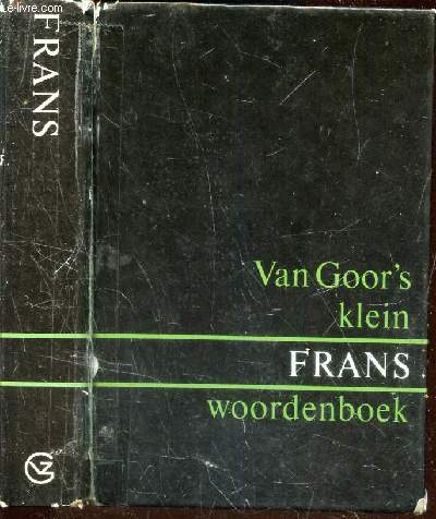 VAN GOOR'S KLEIN FRANS WOORDENBOEK - FRAS-NEDERLANDS EN NEDERLANDS -FRANS.