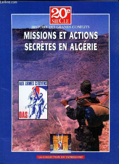 20e SIECLE - MISSIONS ET ACTIONS SECRETES EN ALGERIE.