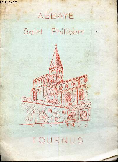 ABBAYE SAINT PHILIBERT - TOURNUS (BROCHURE)