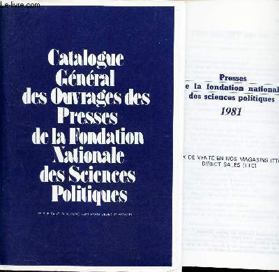 CATALOGUE GENERAL DES OUVRAGES DE PRESSES DE LA FONDATION NATIONALE DES SCIENCES POLITIQUES.