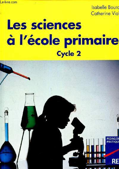 LES SCIENCES A L'ECOLE PRIMAIRE - CYCLE 2.