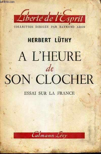 A L'HEURE DE SON CLOCHER - ESSAI SUR LA FRANCE.
