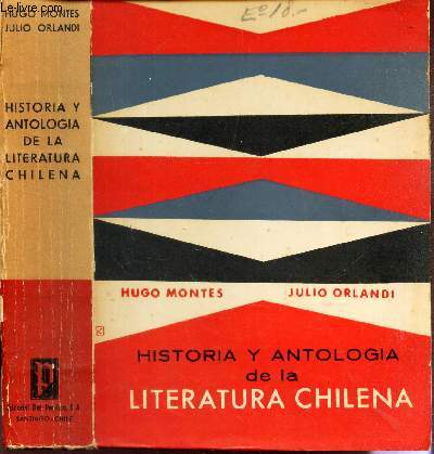 HISTORIA Y ANTOLOGIA DE LA LITERATURA CHILENA.