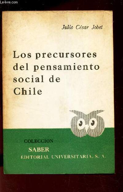 LOS PRECURSORES DEL PENSAMIENTO SOCIAL DE CHILE