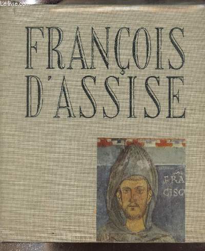FRANCOIS D'ASSISE - COLLECTION LES REPORTAGES DANS L'HISTOIRE.