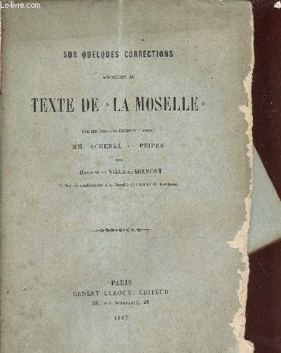SUR QUELQUES CORRECTIONS APPORTEES AU TEXTE DE LA MOSELLE PAR LES DERNIERS EDITEURS D'AUSONE MM.SCHENKL ET PEIPER.