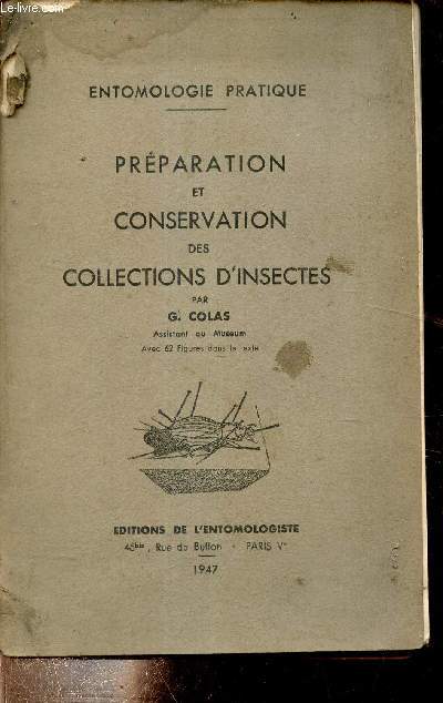 Prparation et conservation des collections d'insectes.
